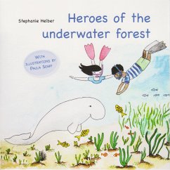 Heroes of the underwater forest - Helber, Stephanie