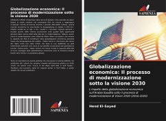 Globalizzazione economica: Il processo di modernizzazione sotto la visione 2030 - El-Sayed, Hend