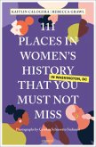 111 Places in Women's History in Washington That You Must Not Miss