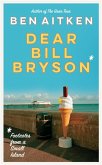 Dear Bill Bryson (eBook, ePUB)