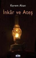 Inkar ve Ates - Akan, Kerem