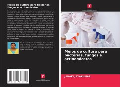 Meios de cultura para bactérias, fungos e actinomicetos - Jayakumar, Janaki