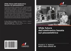 Sfide future dell'elettronica basata sul piezoelettrico - Soliman, Fouad A. S.;Ali, Nehal Abou-alfotoh