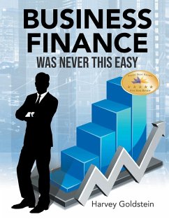 Business Finance Was Never This Easy - Goldstein, Harvey