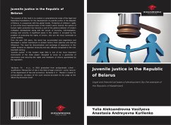 Juvenile justice in the Republic of Belarus - Vasilyeva, Yulia Aleksandrovna;Kurilenko, Anastasia Andreyevna