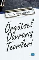 Örgütsel Davranis Teorileri - Akgündüz, Yilmaz