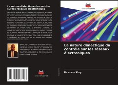 La nature dialectique du contrôle sur les réseaux électroniques - King, Rawlson