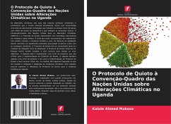 O Protocolo de Quioto à Convenção-Quadro das Nações Unidas sobre Alterações Climáticas no Uganda - Mukasa, Kalule Ahmed