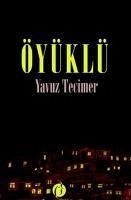 Öyüklü - Tecimer, Yavuz