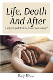Life, Death And After Life, Death And After