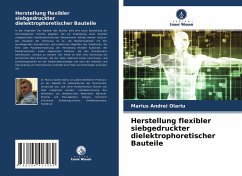 Herstellung flexibler siebgedruckter dielektrophoretischer Bauteile - Olariu, Marius Andrei