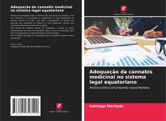 Adequação da cannabis medicinal no sistema legal equatoriano - Machado, Santiago