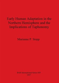 Early Human Adaptation in the Northern Hemisphere and the Implications of Taphonomy - Stopp, Marianne P.