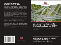 Une analyse des actifs d'infrastructure de DNIT - Guedes, Sabrynna M. de Lucena C.;Souza, Gabriel Jesus de;Queiroz, Alex Diego de Souza
