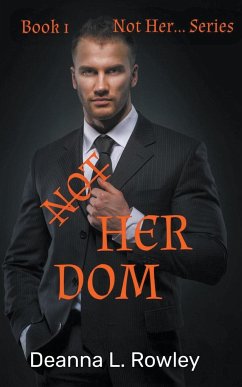 Not Her Dom - Rowley, Deanna L.