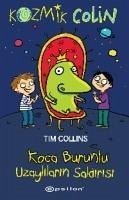 Kozmik Colin - Koca Burunlu Uzaylilarin Saldirisi - Collins, Tim