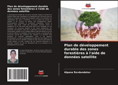 Plan de développement durable des zones forestières à l'aide de données satellite - Revdandekar, Alpana