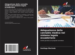 Adeguatezza della cannabis medica nel sistema legale ecuadoriano - Machado, Santiago