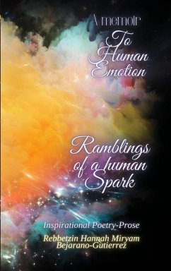 A Memoir To Human Emotion- Hardcover edition - Bejarano-Gutierrez, Rebbetzin Hannah