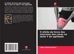 O efeito da força dos músculos das coxas no teste Y de agilidade - Alamri, Yaser Hamed