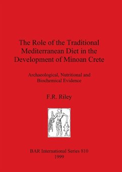The Role of the Traditional Mediterranean Diet in the Development of Minoan Crete - Riley, F. R.