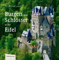 Burgen und Schlösser in der Eifel - Losse, Michael