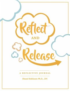 Reflect and Release, A Reflective Journal - Robinson, Shanel