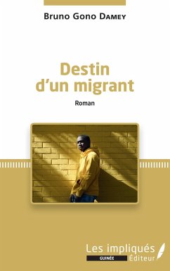 Destin d'un migrant - Damey, Bruno Gono