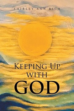 Keeping Up With God - Rich, Shirley Ann