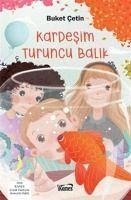 Kardesim Turuncu Balik - Cetin, Buket