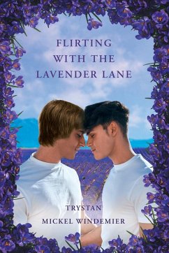 Flirting with the Lavender Lane - Trystan Mickel Windemier