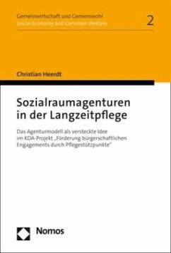 Sozialraumagenturen in der Langzeitpflege - Heerdt, Christian