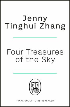 Four Treasures of the Sky - Zhang, Jenny Tinghui