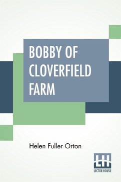 Bobby Of Cloverfield Farm - Orton, Helen Fuller