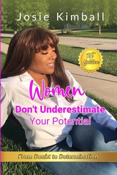 Women Don't Underestimate Your Potential - Kimball, Josie