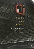 Biraz Ses Olsun - Ucak, Bilgehan