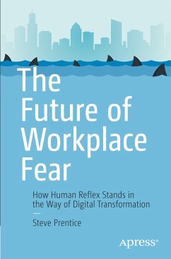 The Future of Workplace Fear - Prentice, Steve