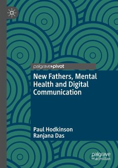 New Fathers, Mental Health and Digital Communication - Hodkinson, Paul;Das, Ranjana