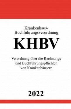 Krankenhaus-Buchführungsverordnung KHBV 2022 - Studier, Ronny