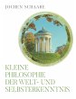 Kleine Philosophie der Welt- und... - Bild 1