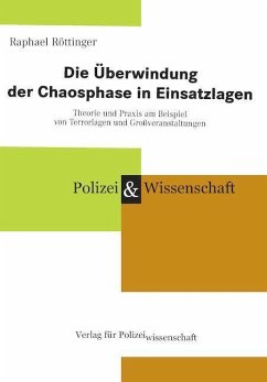 Die Überwindung der Chaosphase in Einsatzlagen - Röttinger, Raphael