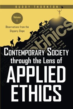 Contemporary Society Through the Lens of Applied Ethics (eBook, ePUB) - Thornton, Buddy