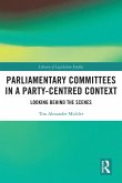 Parliamentary Committees in a Party-Centred Context (eBook, PDF)
