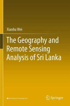 The Geography and Remote Sensing Analysis of Sri Lanka - Wei, Xianhu