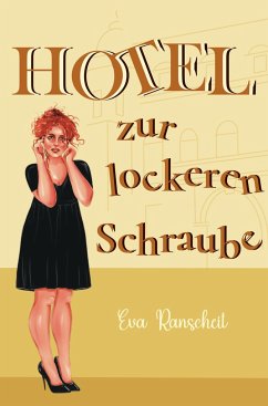 Hotel zur lockeren Schraube - Ranscheit, Eva