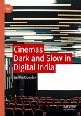 Cinemas Dark and Slow in Digital India