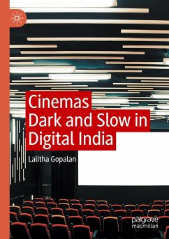 Cinemas Dark and Slow in Digital India - Gopalan, Lalitha