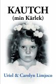 KAUTCH (min KA$?rlek) (eBook, ePUB)