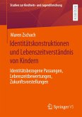 Identitätskonstruktionen und Lebenszeitverständnis von Kindern