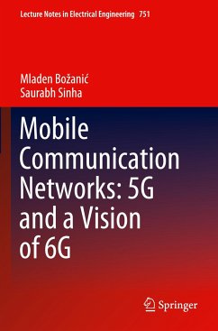 Mobile Communication Networks: 5G and a Vision of 6G - Bozanic, Mladen;Sinha, Saurabh